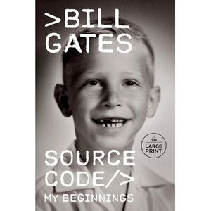 Source Code: My Beginnings -- Bill Gates